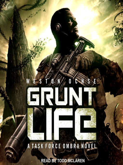 Title details for Grunt Life by Weston Ochse - Available